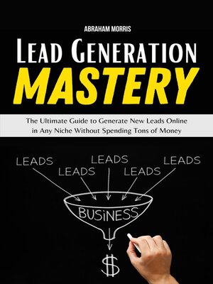 cover image of Lead Generation Mastery